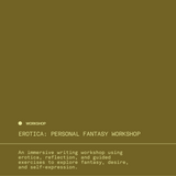 Erotica: Personal Fantasy Workshop